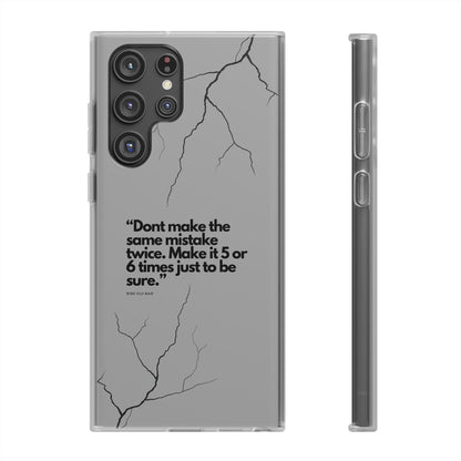 "Don't make the same mistake twice." High Quality Phone Case