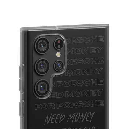 "Need money for Porsche" High Quality Phone Case