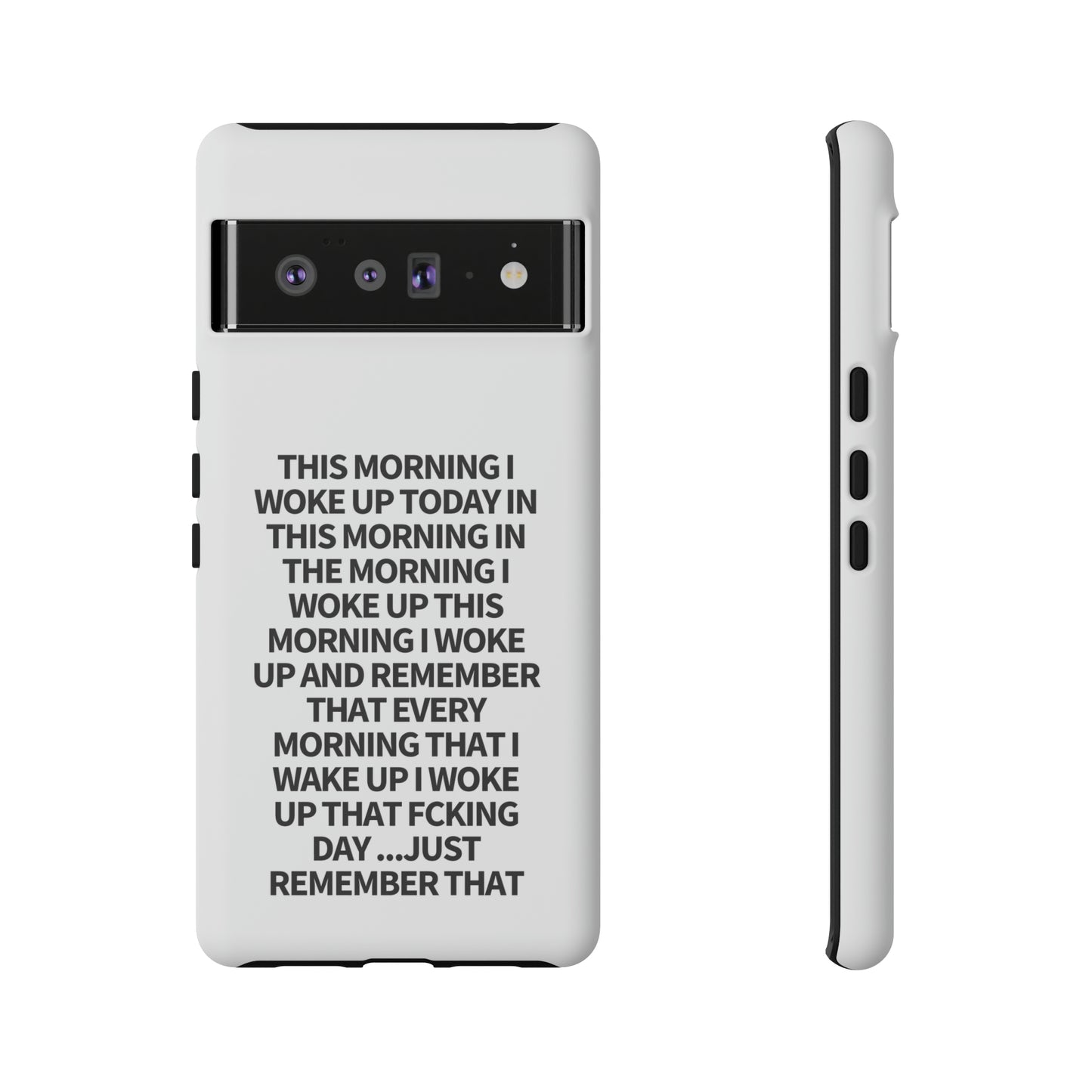 "THIS MORNING" Premium Quality Phone Case