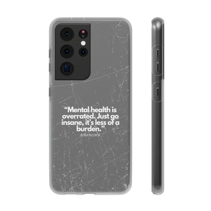 "Mental health is overrated" High Quality Phone Case