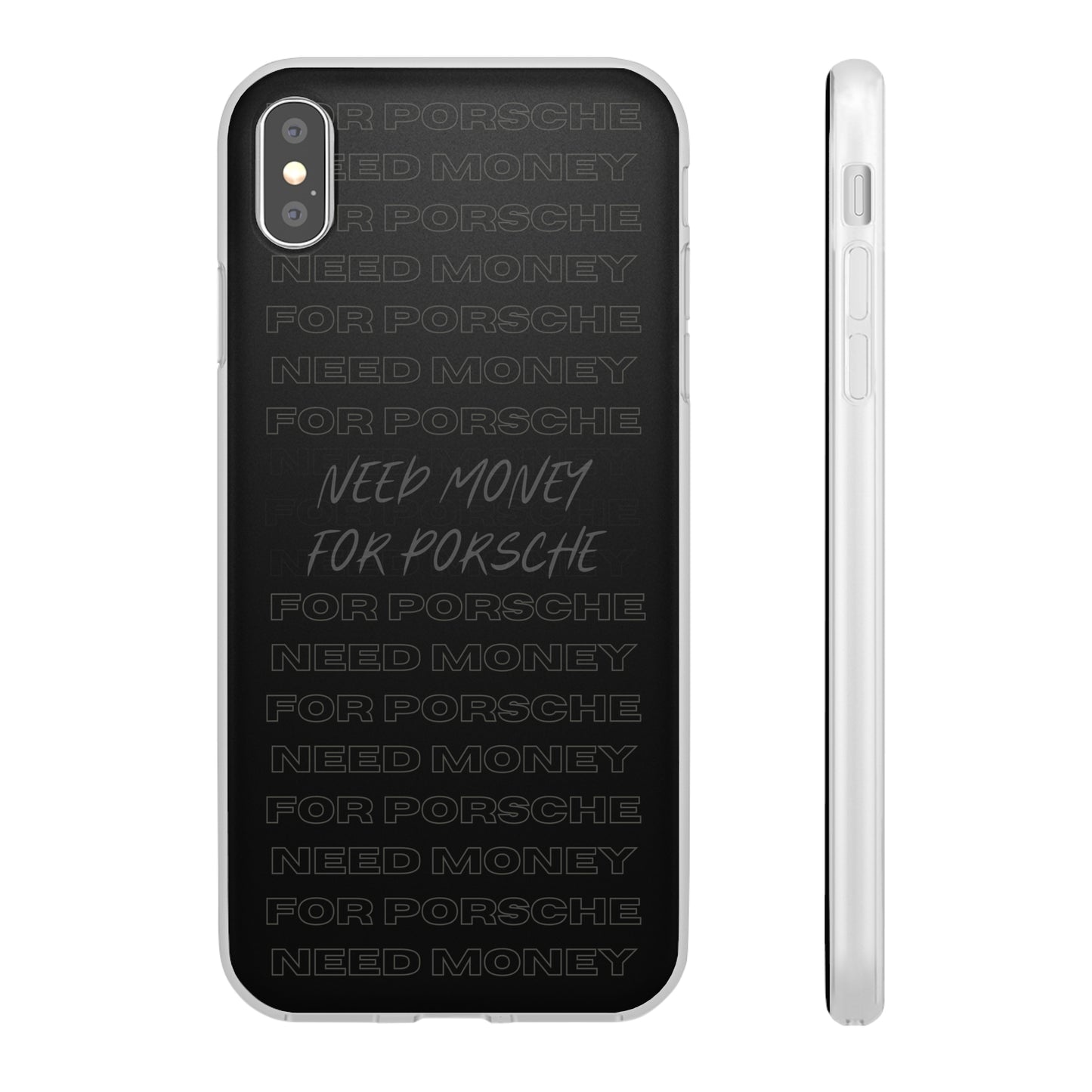 "Need money for Porsche" High Quality Phone Case