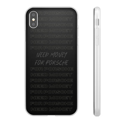 "Need money for Porsche" High Quality Phone Case