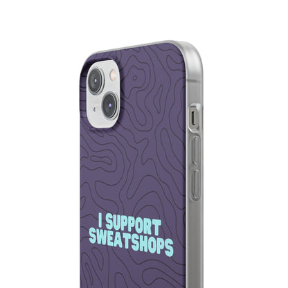 "I support sweatshops" High Quality Phone Case