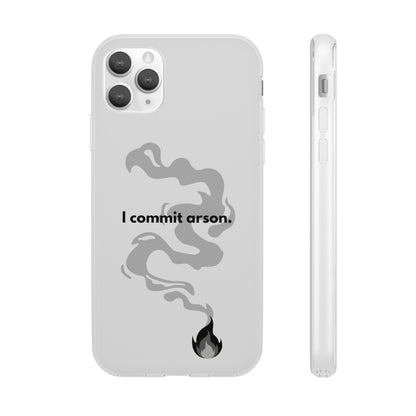 "I commit arson." High Quality Phone Case