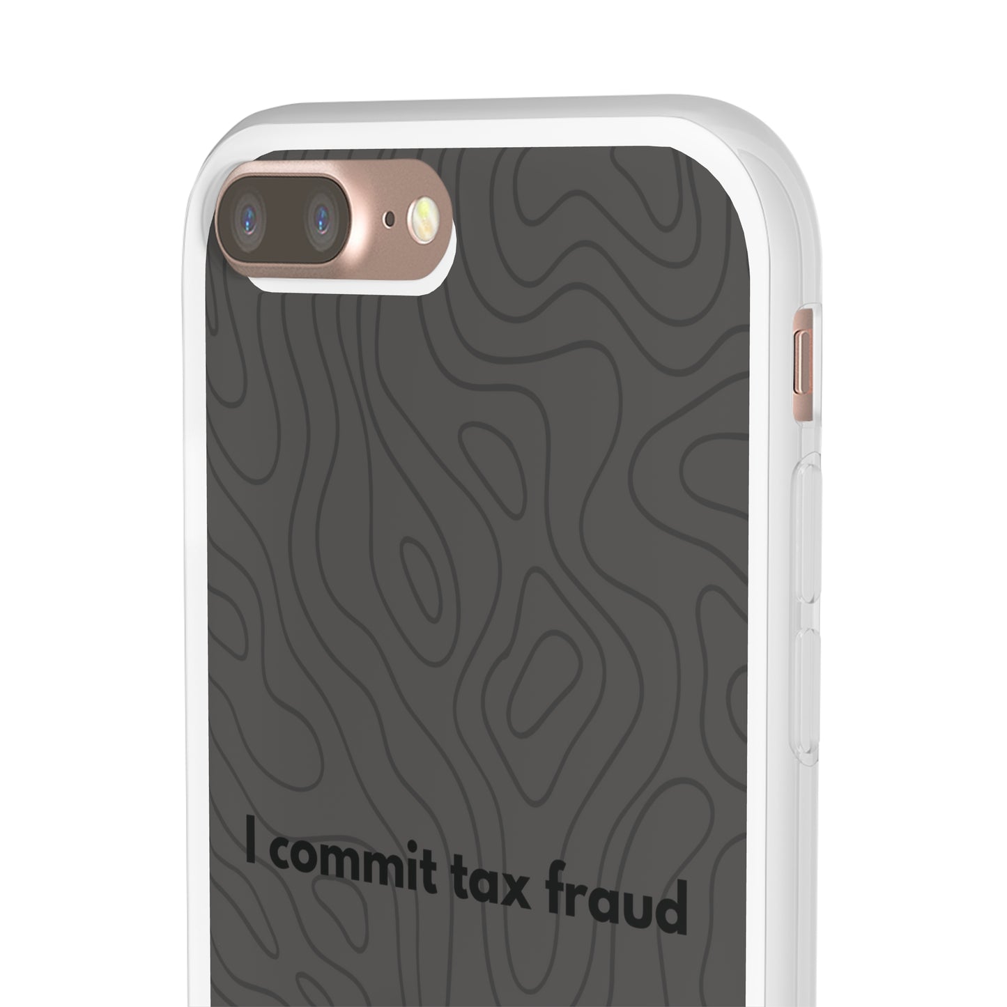 "I commit tax fraud" High Quality Phone Case