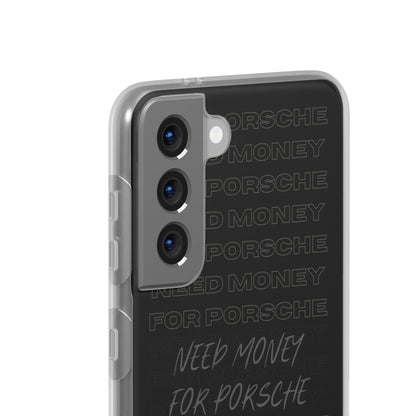 "Need money for Porsche" High Quality Phone Case