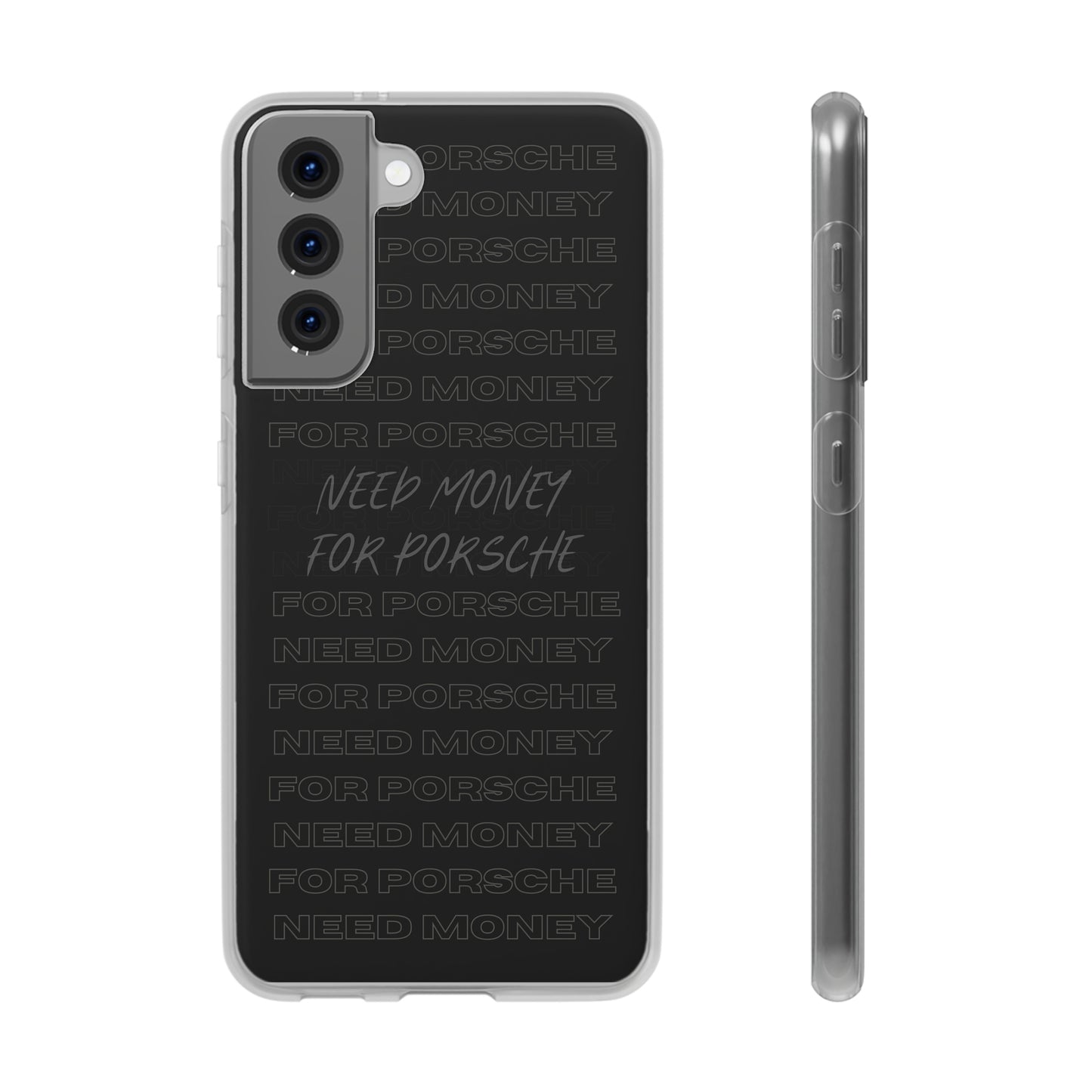 "Need money for Porsche" High Quality Phone Case