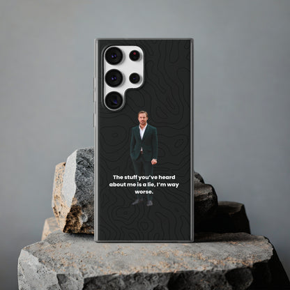 "The stuff you've heard about me..." High Quality Phone Case