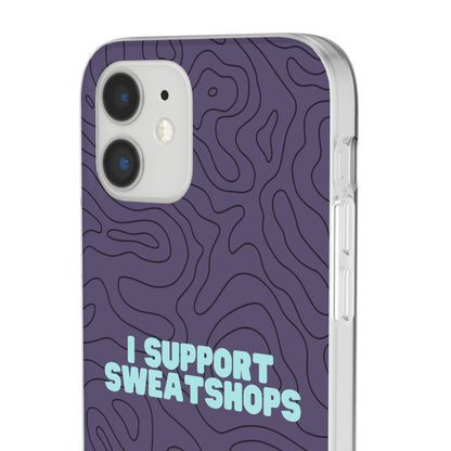 "I support sweatshops" High Quality Phone Case