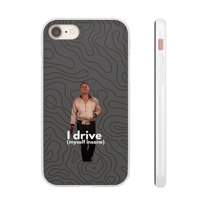 "I drive (myself insane)" High Quality Phone Case