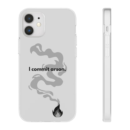 "I commit arson." High Quality Phone Case