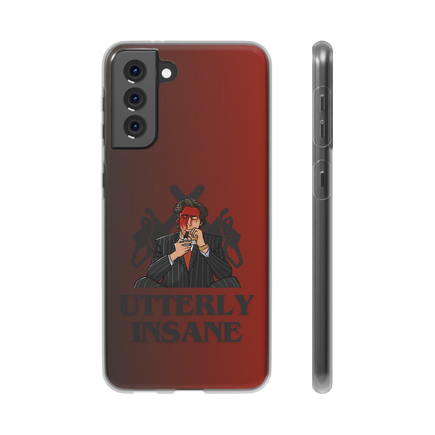 "Utterly Insane" High Quality Phone Case