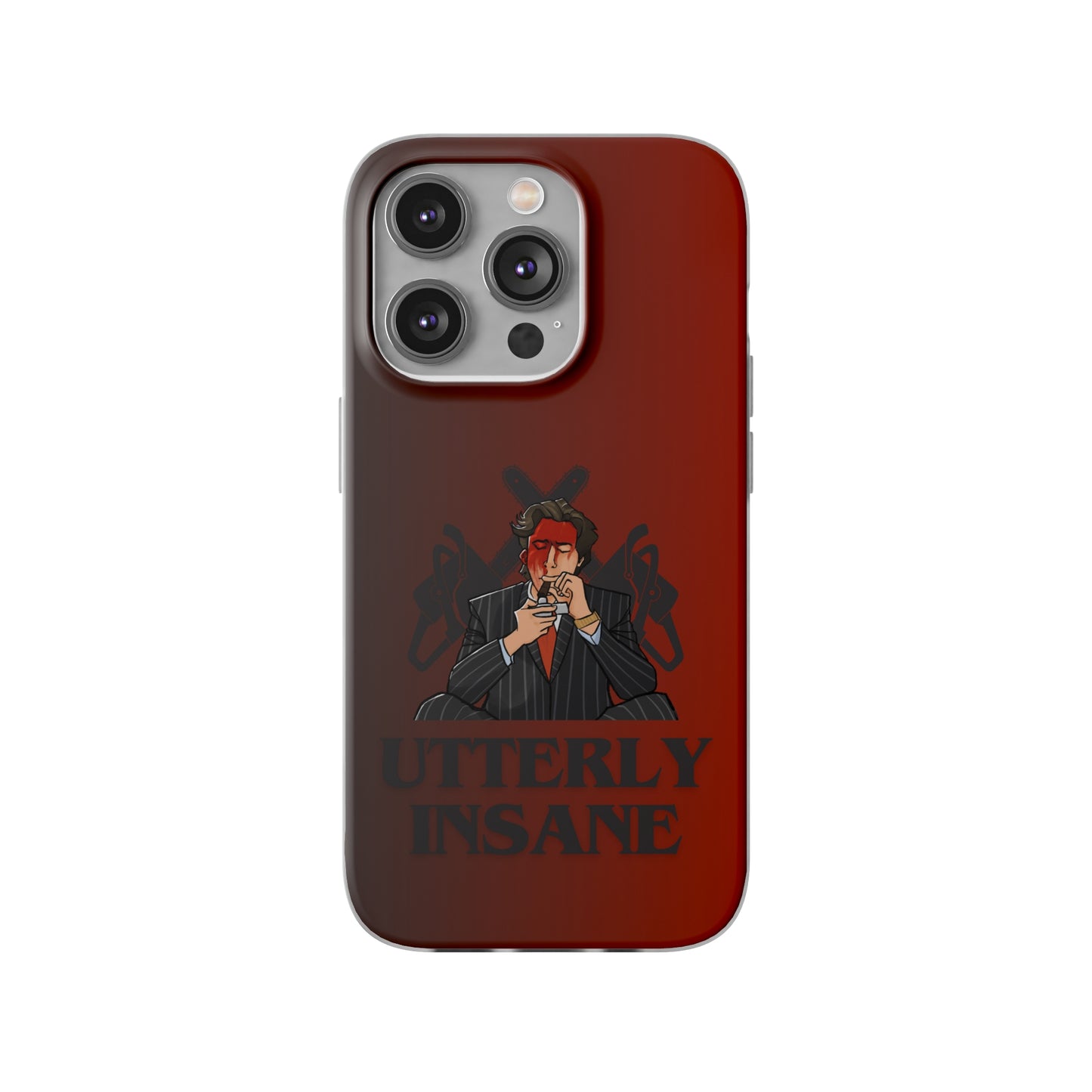 "Utterly Insane" High Quality Phone Case