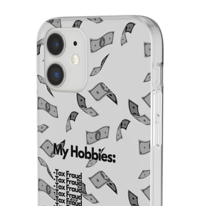 "My hobbies: -Tax Fraud Grey Version" High Quality Phone Case