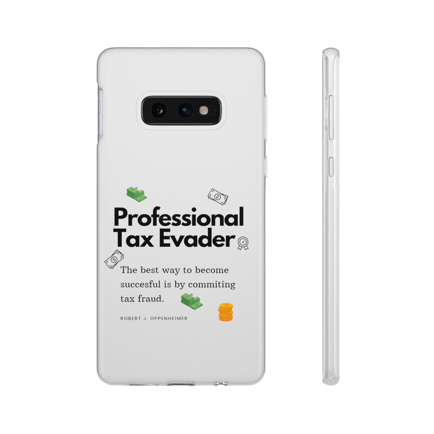 "Professional Tax Evader" High Quality Phone Case