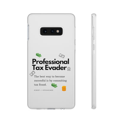 "Professional Tax Evader" High Quality Phone Case