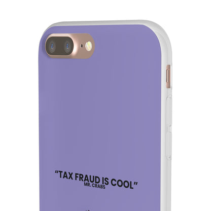 "Tax Fraud is cool" High Quality Phone Case