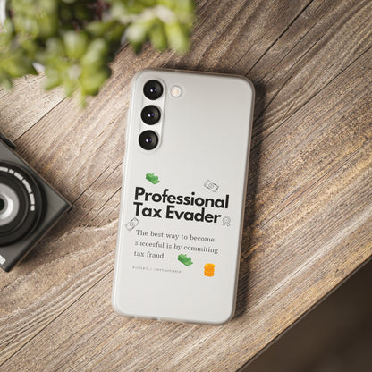 "Professional Tax Evader" High Quality Phone Case