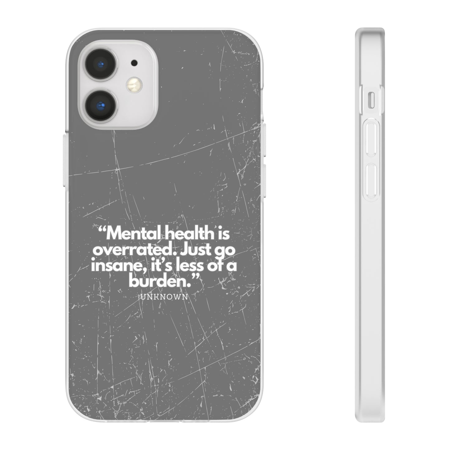 "Mental health is overrated" High Quality Phone Case