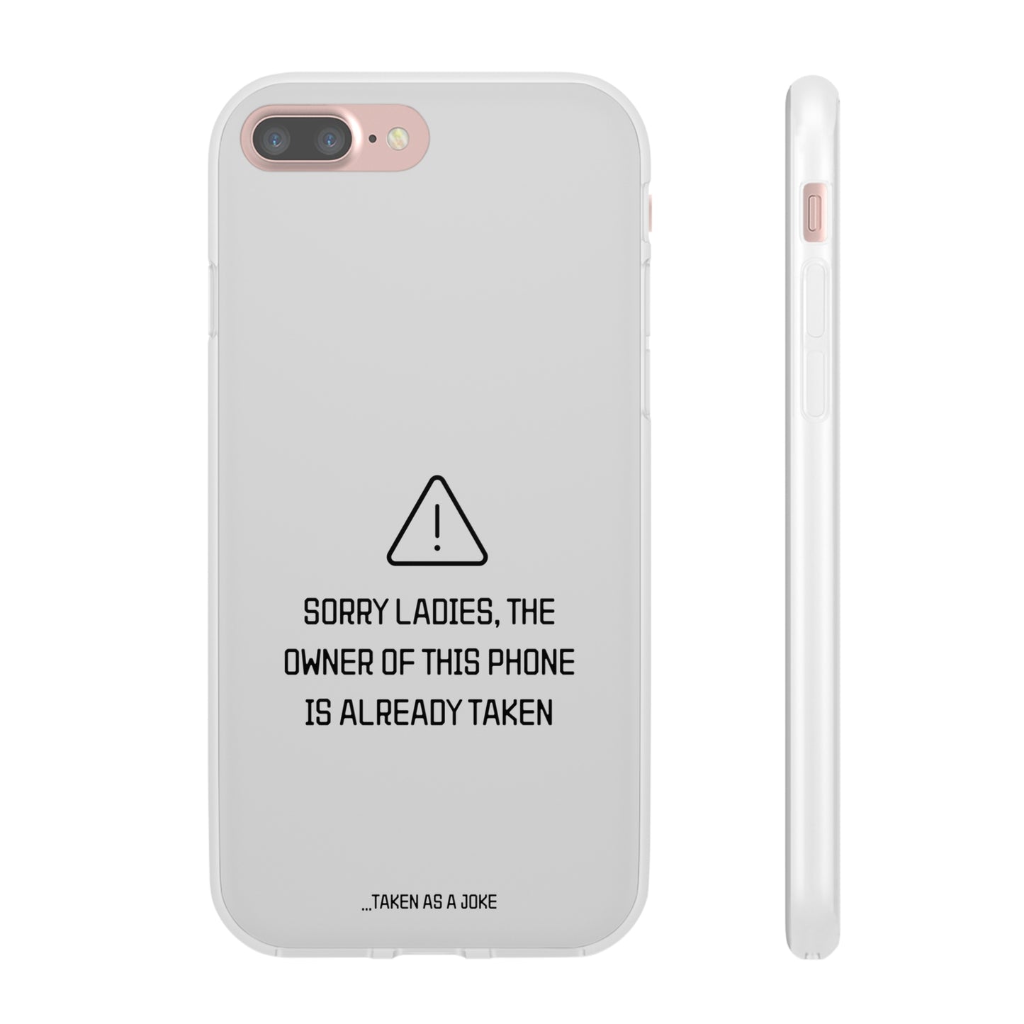 "Sorry Ladies" High Quality Phone Case