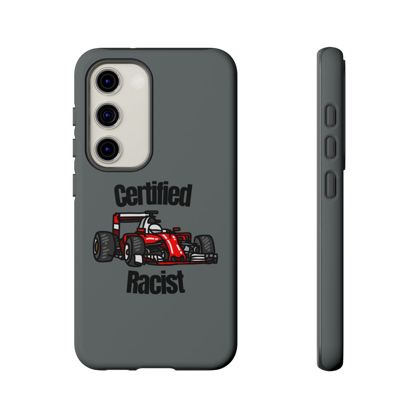 "Certified Racist" Premium Quality Phone Case