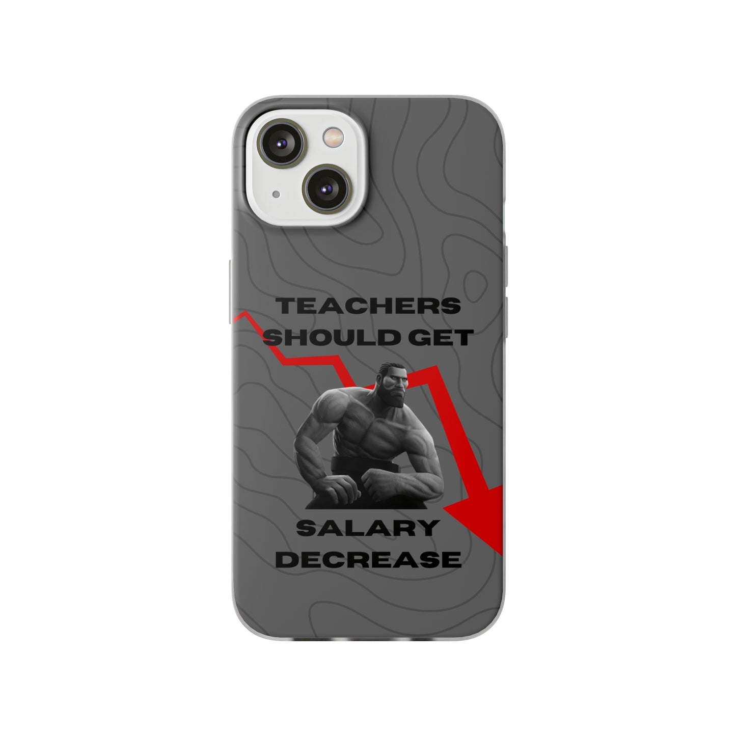 "Teachers should get salary decrease" High Quality Phone Case