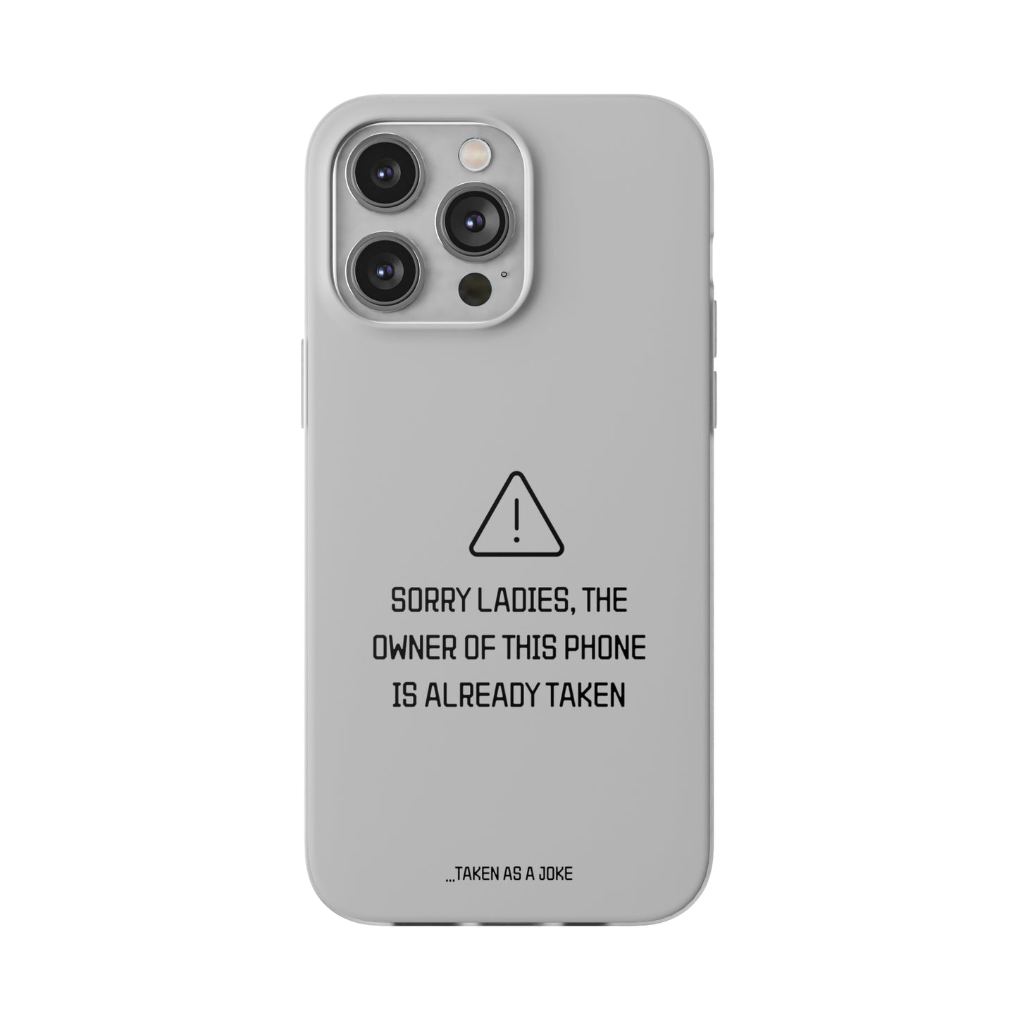 "Sorry Ladies" High Quality Phone Case