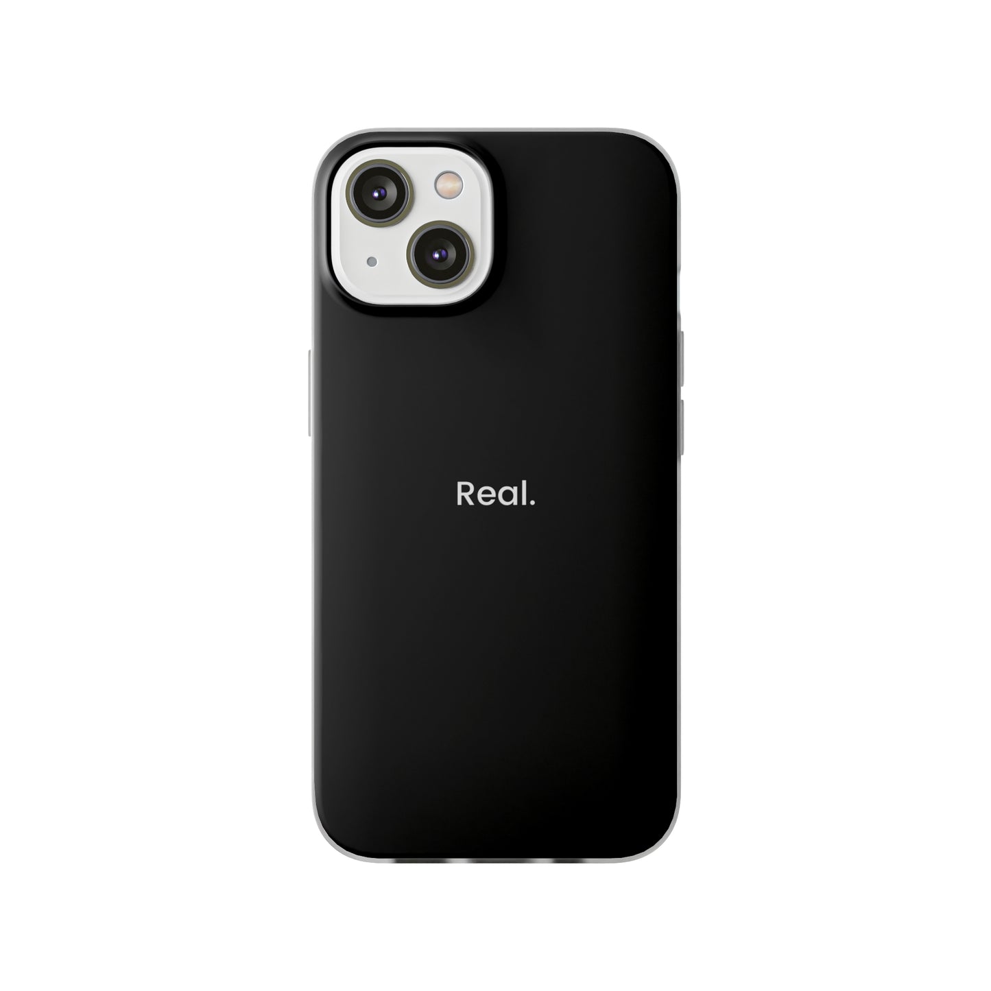 "Real." High Quality Phone Case