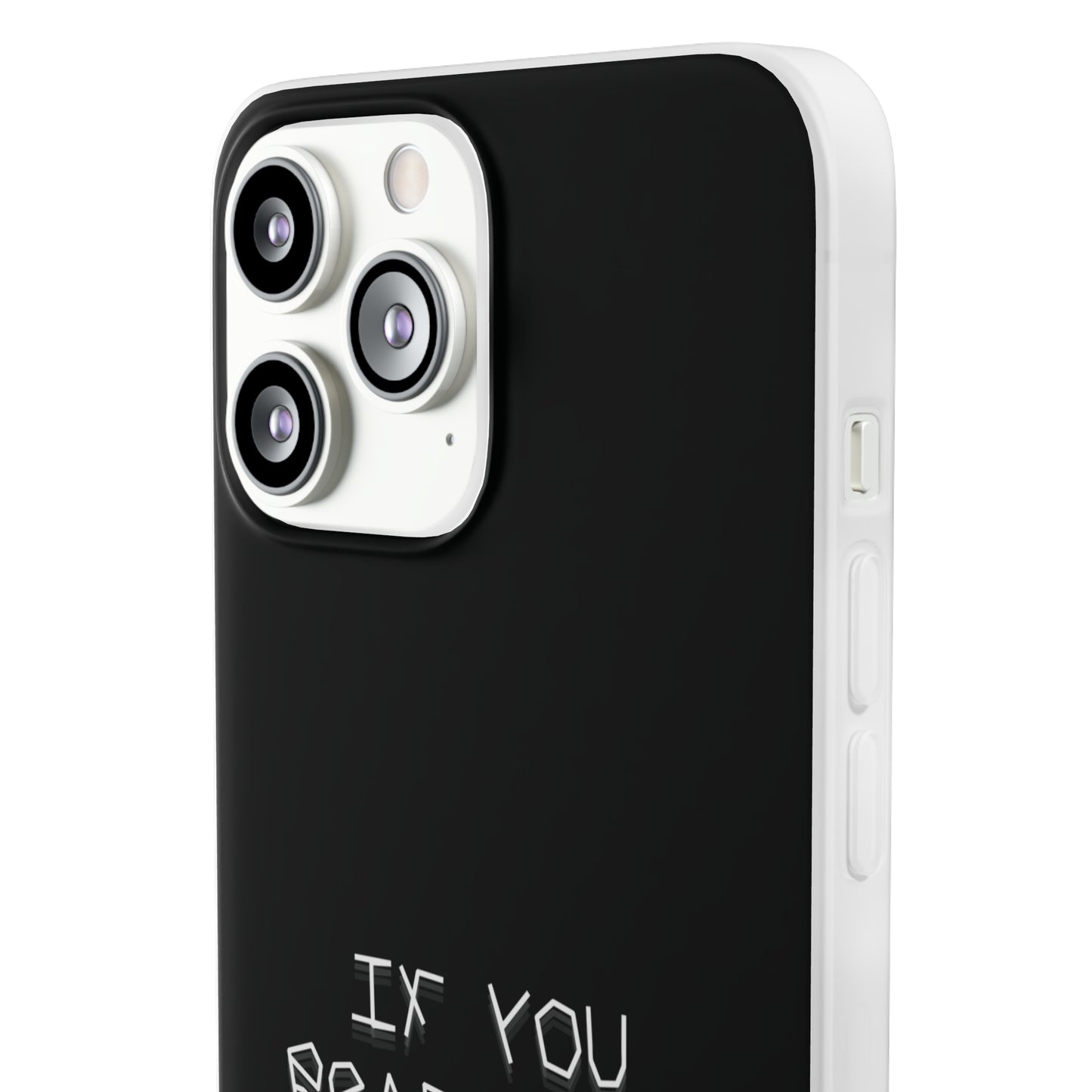 "If you read this you are stupid :)" High Quality Phone Case