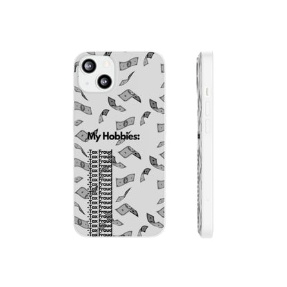 "My hobbies: -Tax Fraud Grey Version" High Quality Phone Case