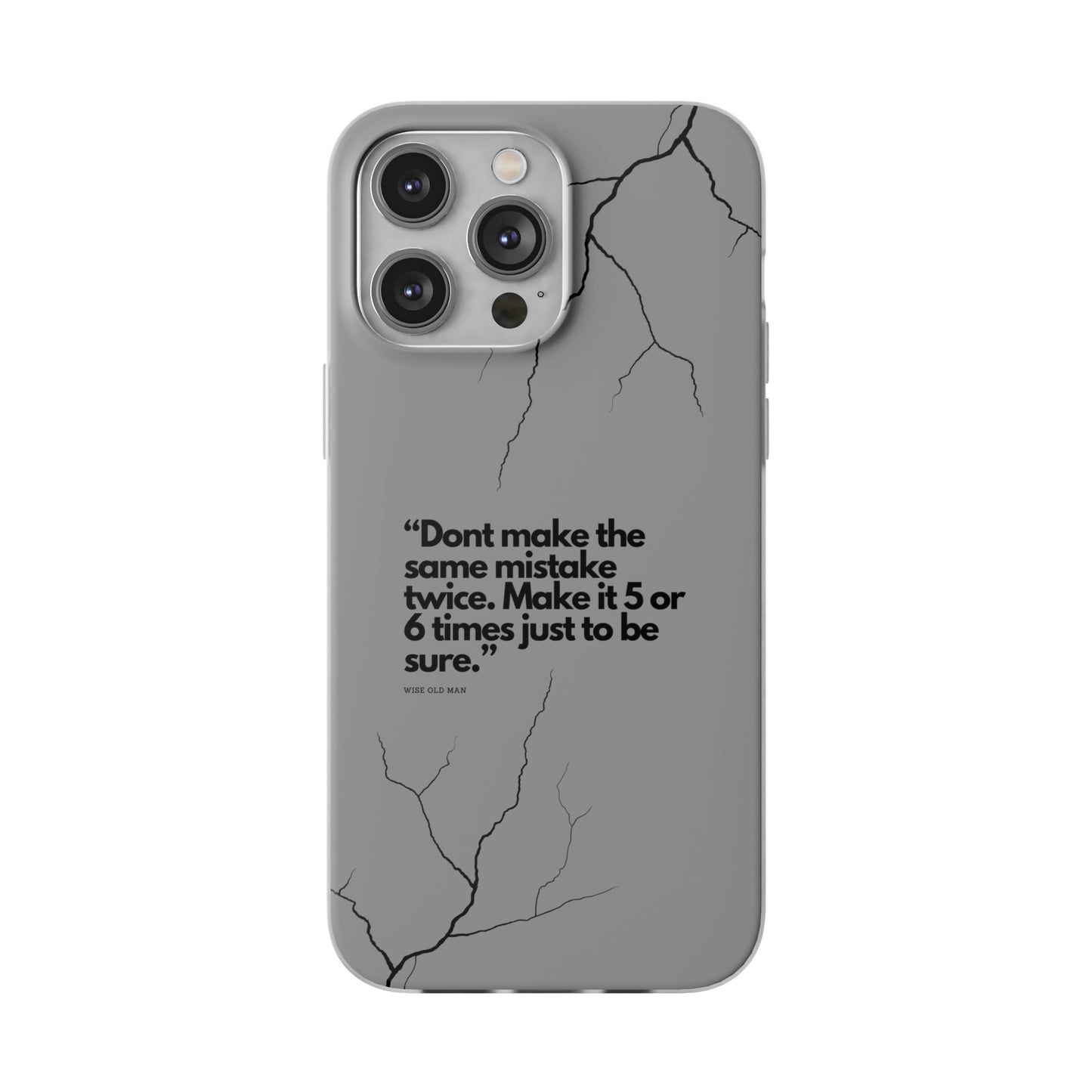 "Don't make the same mistake twice." High Quality Phone Case