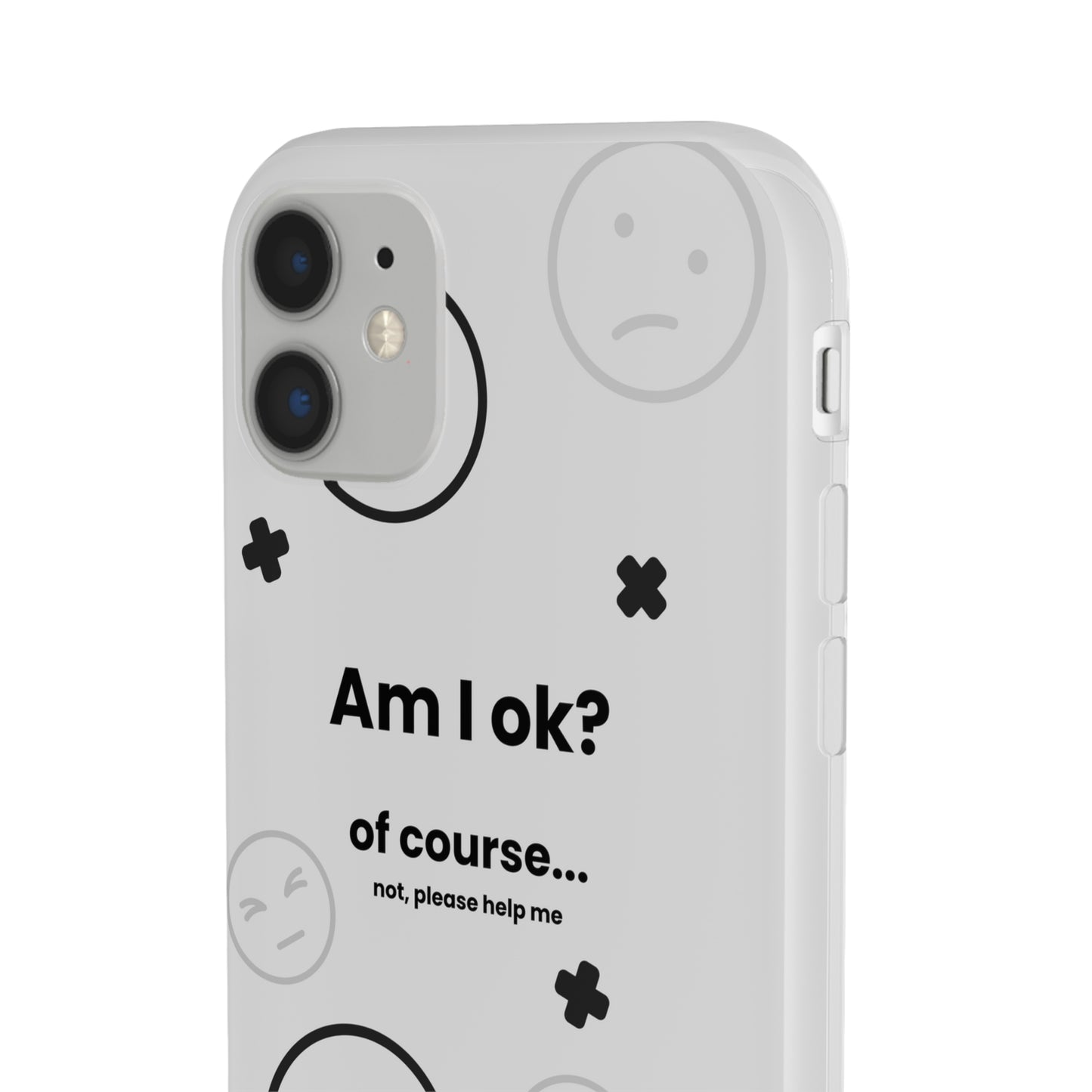 "Am I ok?" High Quality Phone Case