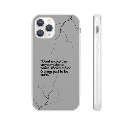 "Don't make the same mistake twice." High Quality Phone Case