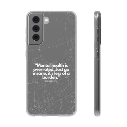 "Mental health is overrated" High Quality Phone Case