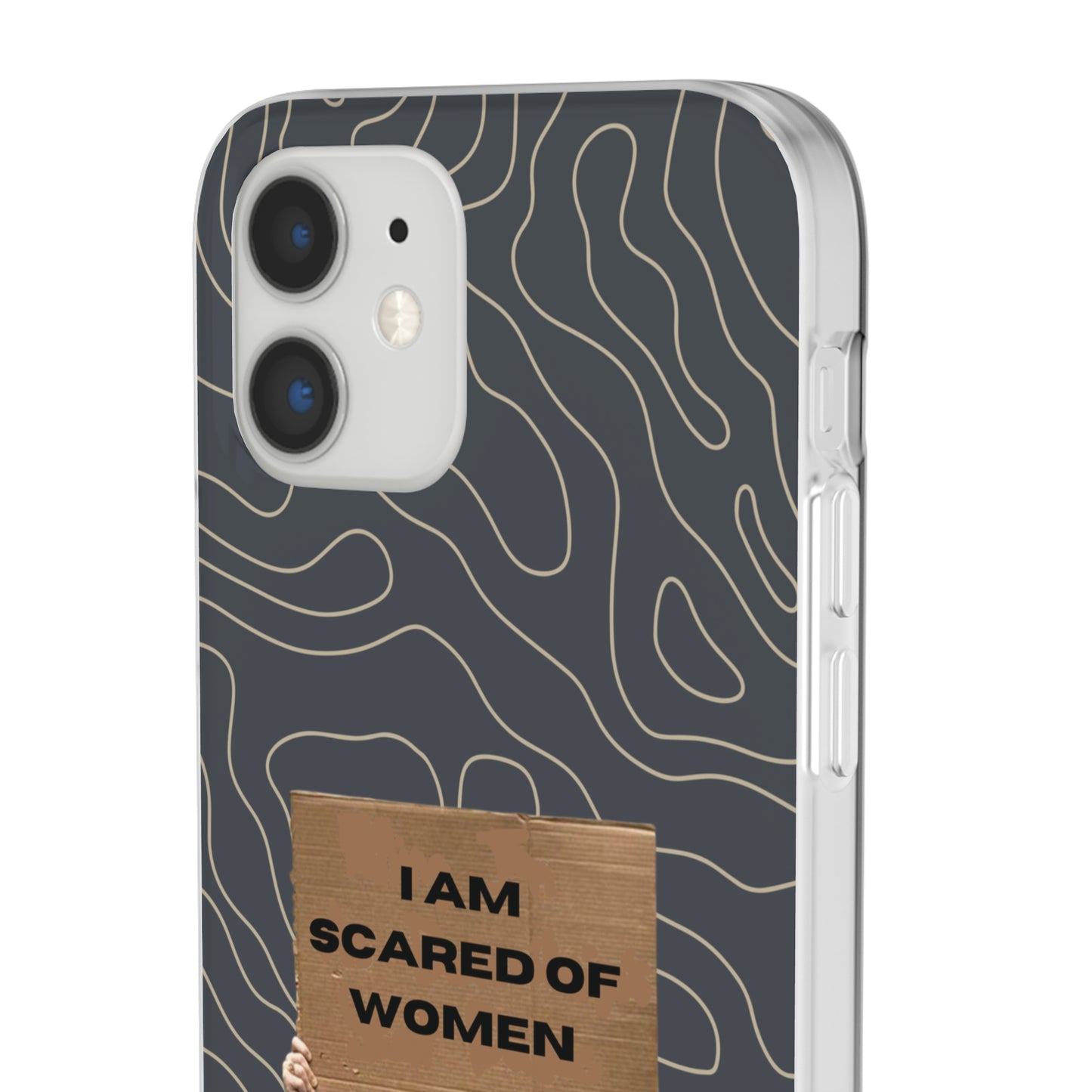 "I am scared of women" High Quality Phone Case