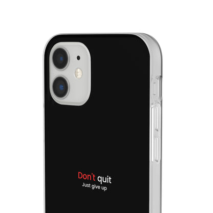 "Don't quit" High Quality Phone Case