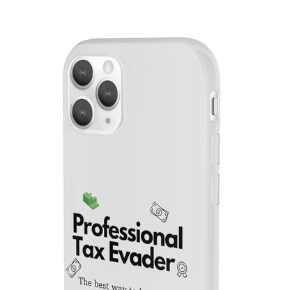 "Professional Tax Evader" High Quality Phone Case