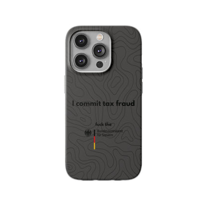 "I commit tax fraud" High Quality Phone Case