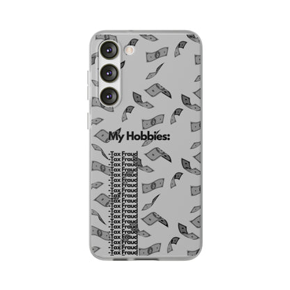 "My hobbies: -Tax Fraud Grey Version" High Quality Phone Case