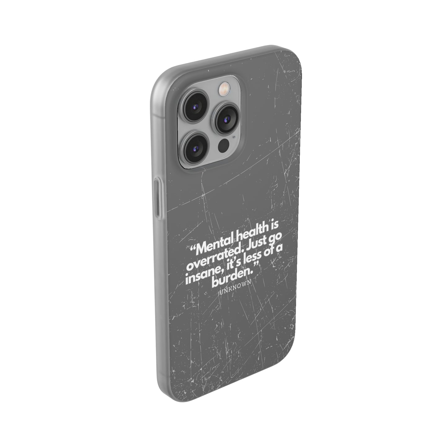 "Mental health is overrated" High Quality Phone Case