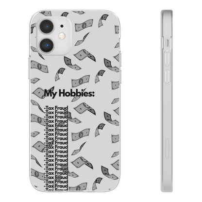 "My hobbies: -Tax Fraud Grey Version" High Quality Phone Case