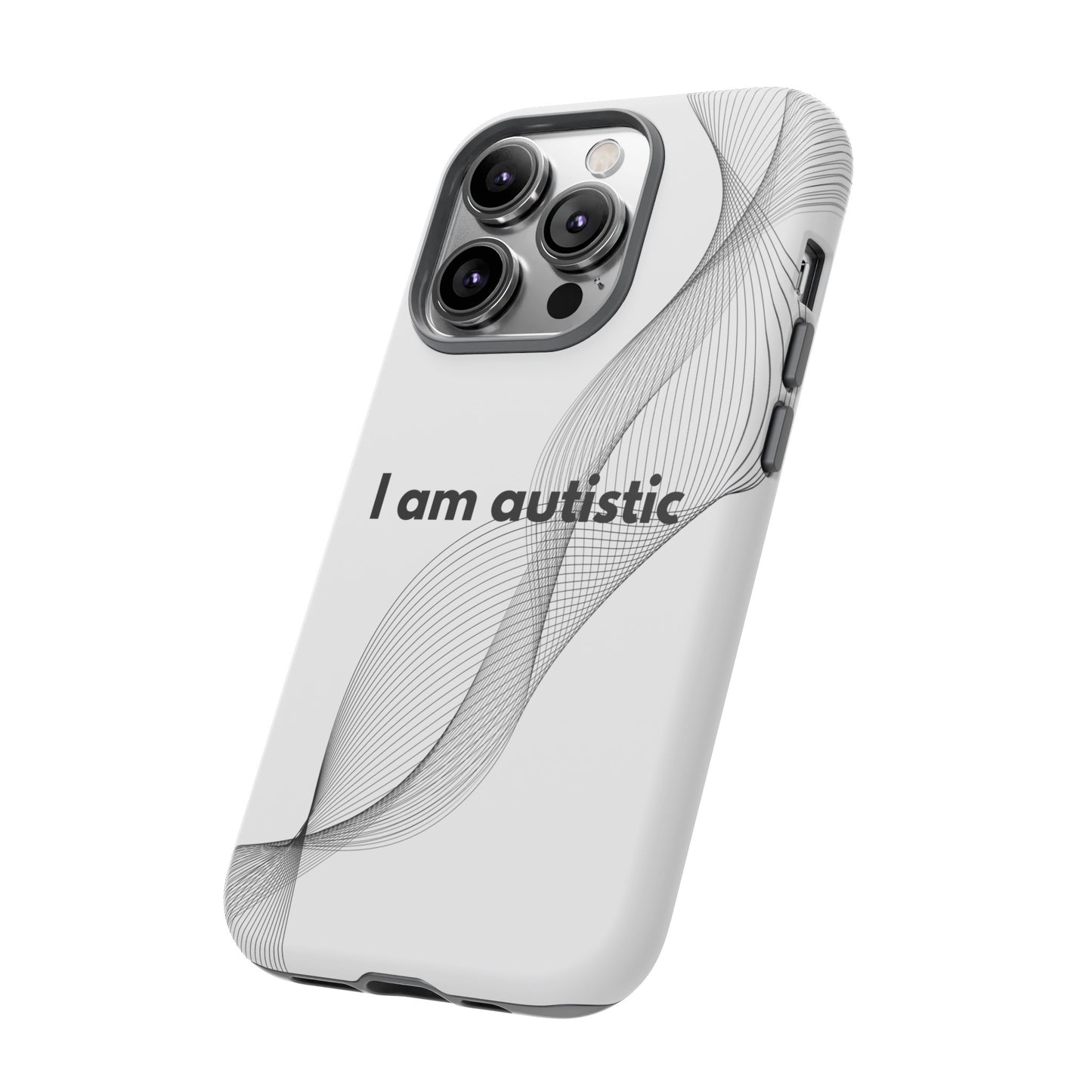 "I am autistic" Premium Quality Phone Case