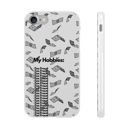 "My hobbies: -Tax Fraud Grey Version" High Quality Phone Case