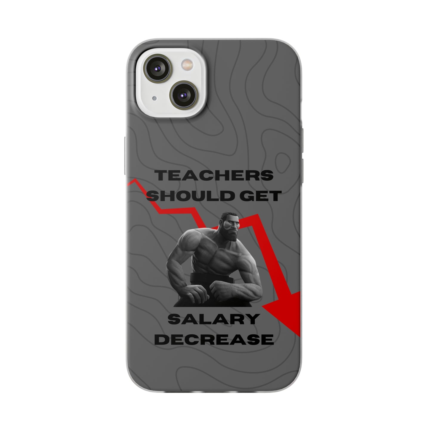 "Teachers should get salary decrease" High Quality Phone Case