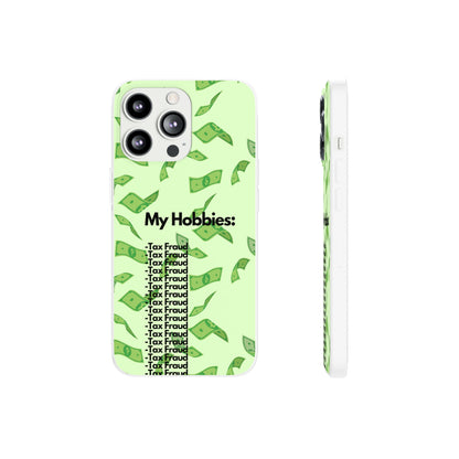 "My hobbies: -Tax Fraud" High Quality Phone Case