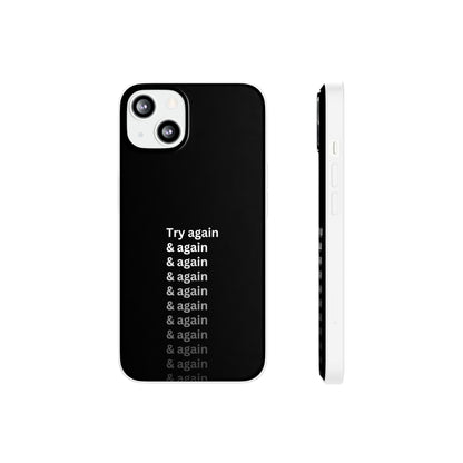 "Try again & again..." High Quality Phone Case