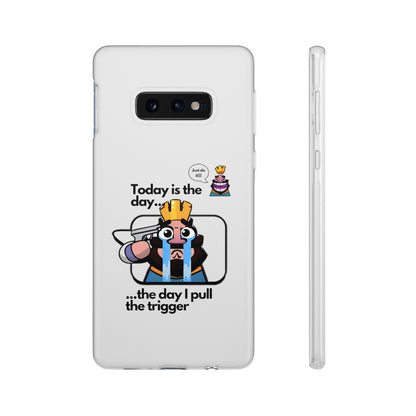 "Today is the day ... the day I pull the trigger" High Quality Phone Case