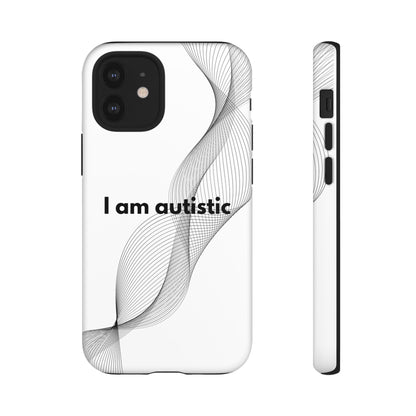 "I am autistic" Premium Quality Phone Case