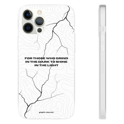 "For those who grind in the dark to shine in the light" High Quality Phone Cases