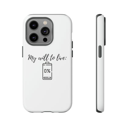 "My will to live: 0%" Premium Quality Phone Case